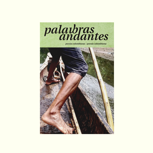 PALAVRAS ANDANTES | COLÔMBIA
